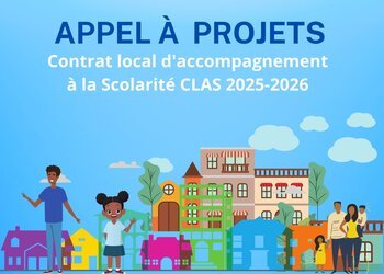 Appel à projet : Contrat local d'accompagnement à la Scolarité CLAS 2025-2026