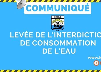 Levée de l'interdiction de consommation de l'eau dans les sections de BELLEVUE, DAMOISEAU et CAILLEBOT.