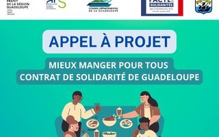 Appel à projet Mieux manger pour tous / Contrat de solidarité de Guadeloupe