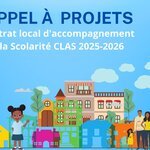 Appel à projet : Contrat local d'accompagnement à la Scolarité CLAS 2025-2026