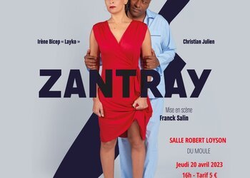 Pièce de théâtre : ZANTRAY 