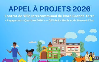 Appel à projets 2026 : Contrat de Ville Intercommunal du Nord Grande-Terre « Engagements Quartiers 2030 » 