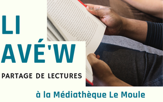 "Li Avèw" un partage de lectures à la Médiathèque Le Moule 
