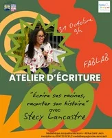 Atelier d'écriture : "Écrire ses racines, raconter son histoire"