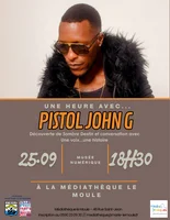 Une heure avec...Pistol John G 