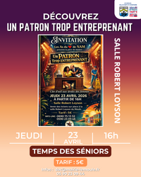 Affiche THÉÂTRE : UN PATRON TROP ENTREPRENANT