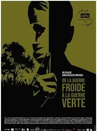 Affiche DE LA GUERRE FROIDE À LA GUERRE VERTE