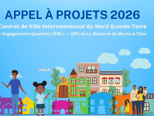 Appel à projets 2026 : Contrat de Ville Intercommunal du Nord Grande-Terre « Engagements Quartiers 2030 » 